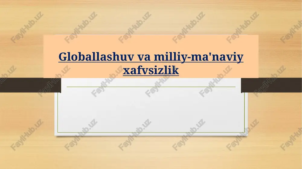 globallashuv va milliy-ma'naviy xafvsizlik — PPTX