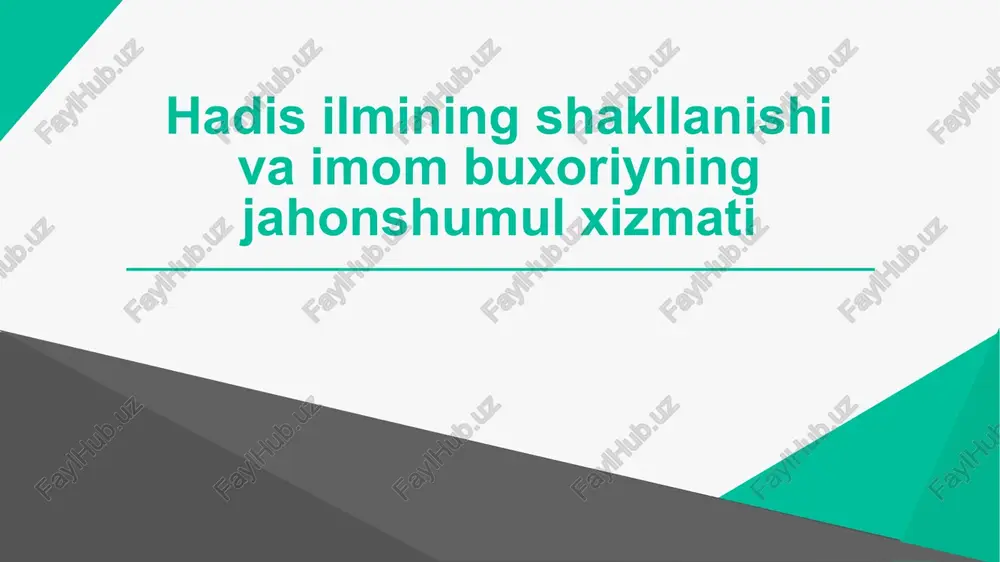 hadis ilmining shakllanishi va imom buxoriyning jahonshumul xizmati — PPTX