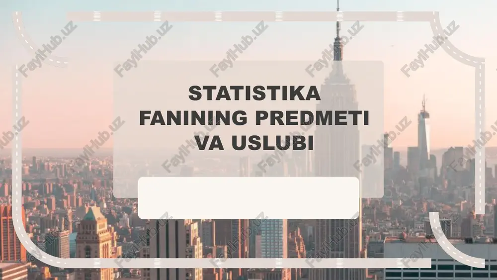 statistika fanining predmeti va uslubi — PPTX