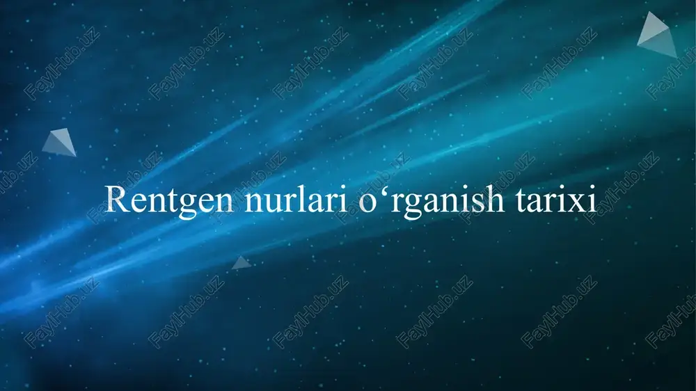 rentgen nurlari oʻrganish tarixi — PPTX