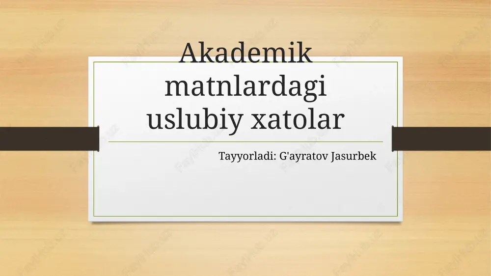 akademik matnlardagi uslubiy xatolar — PPTX