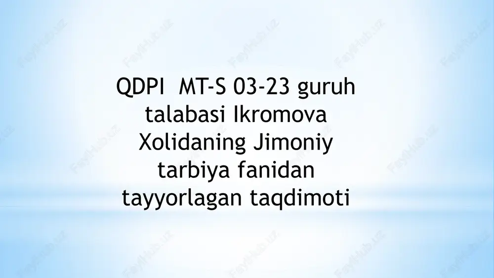 ikromova xolidaning jimoniy tarbiyafanidan tayyorlagan taqdimoti — PPTX