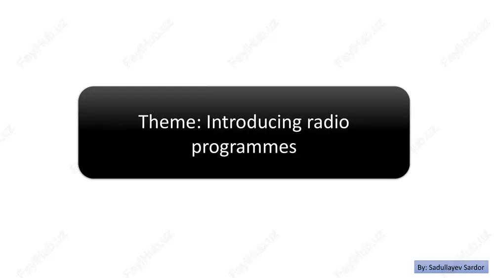 welcome to the airwaves: an introduction to radio programmes — PPTX