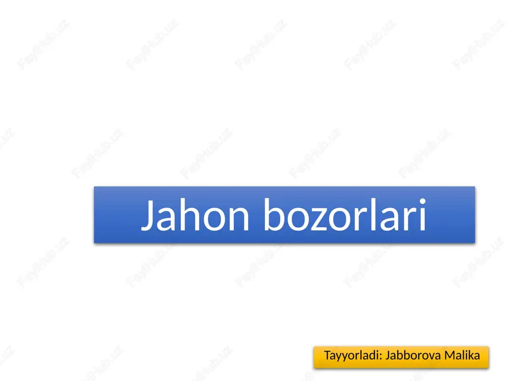 jahon bozorlari — PPTX