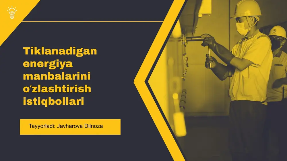 tiklanadigan energiya manbalarini oʻzlashtirish istiqbollari — PPTX