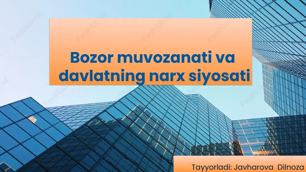 bozor muvozanati va davlatning narx siyosati — PPTX