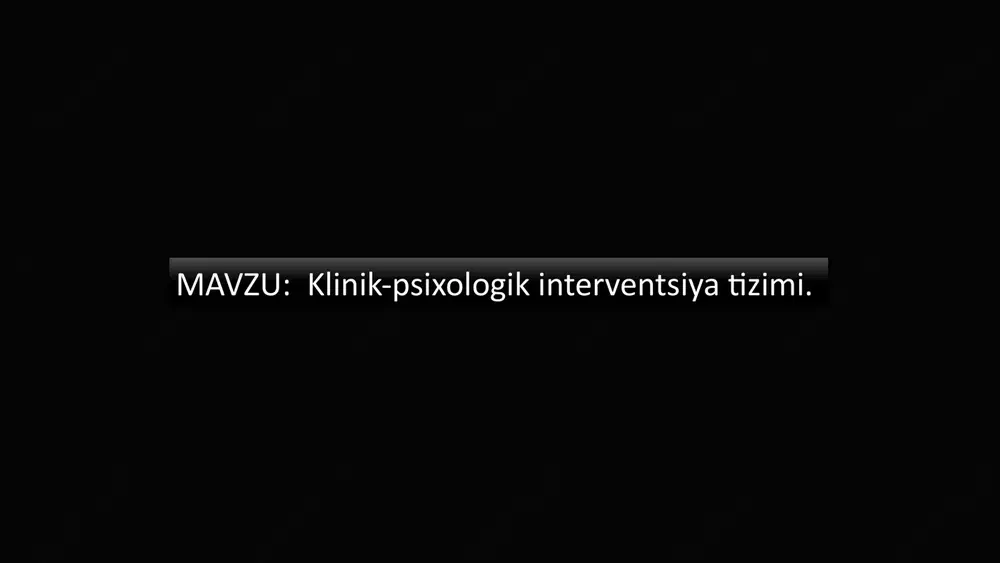 klinik-psixologik interventsiya tizimi — PPTX