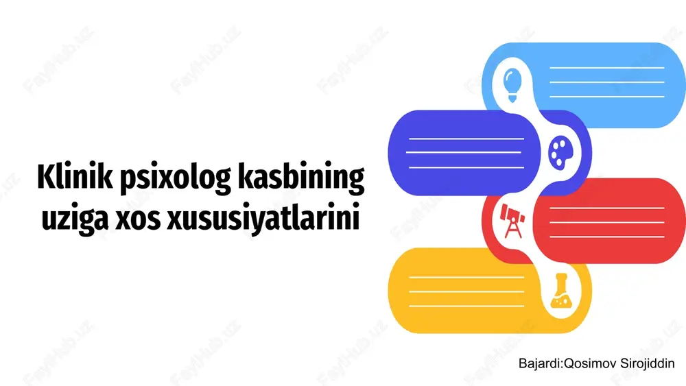 klinik psixolog kasbining uziga xos xususiyatlarini — PPTX