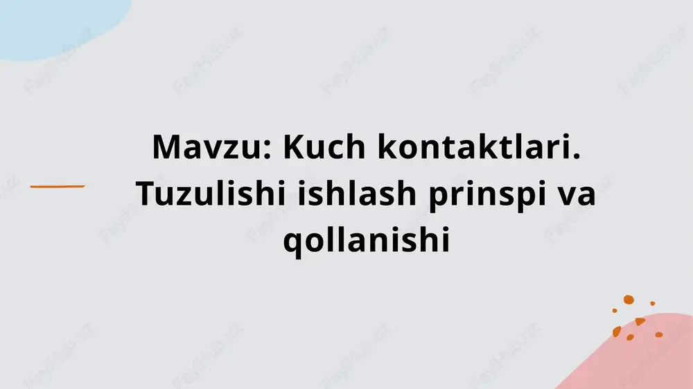 kuchkontaktlari.tuzulishiishlashprinspivaqollanishi — PPTX