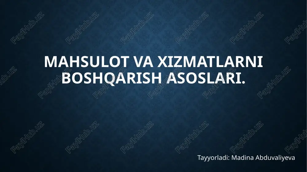 mahsulot va xizmatlarni boshqarish asoslari — PPTX