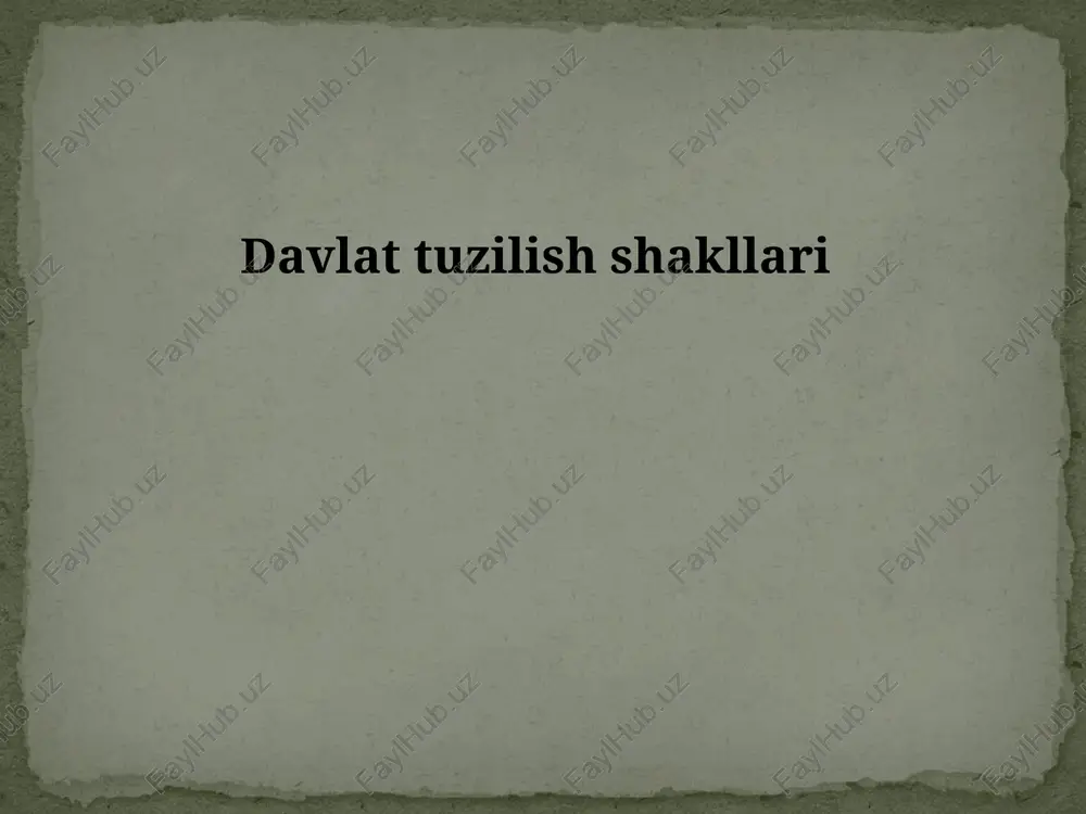 davlat tuzilish shakllari — PPT