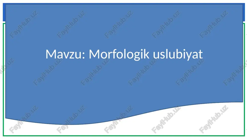 morfologik uslubiyat — PPTX