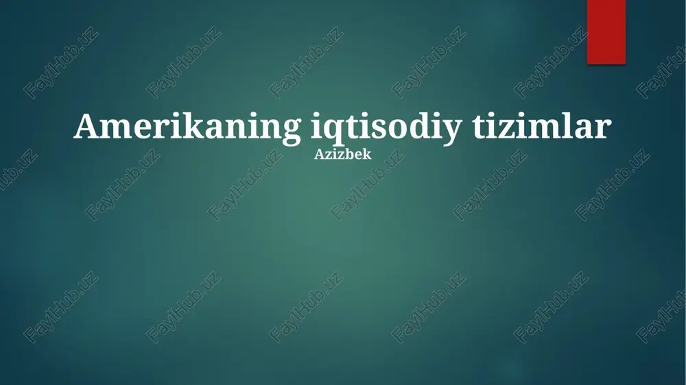 amerikaning iqtisodiy tizimlar — PPTX
