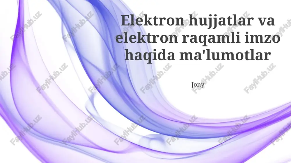 elektron hujjatlar va elektron raqamli imzo — PPTX