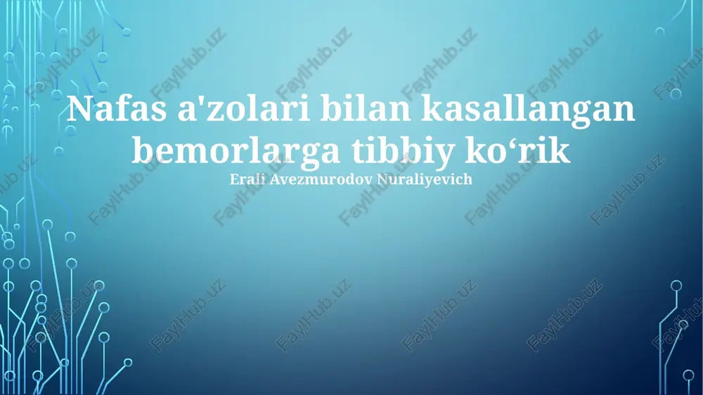 nafas a'zolari bilan kasallangan bemorlarga tibbiy koʻrik — PPTX