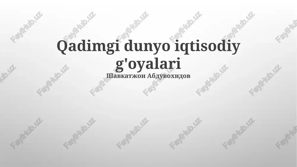 qadimgi dunyo iqtisodiy g'oyalari — PPTX