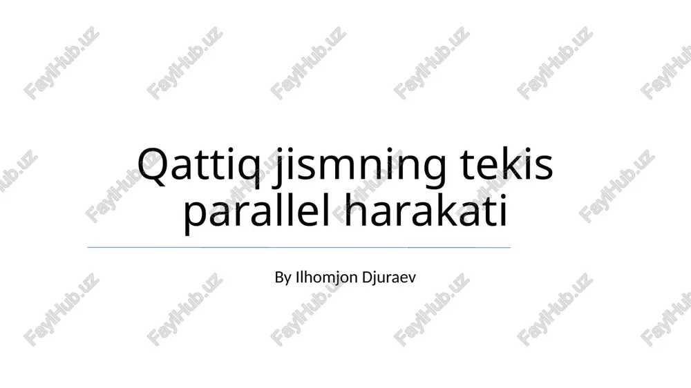 qattiq jismning tekis parallel harakati — PPTX