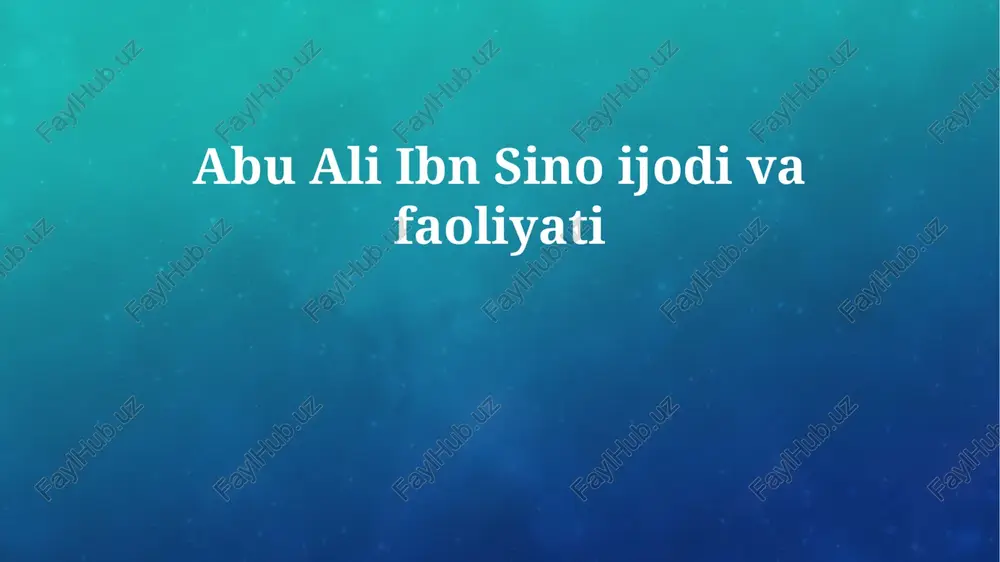 abu ali ibn sino ijodi va faoliyati — PPTX