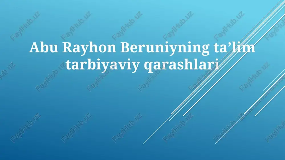 abu rayhon beruniyning ta'limiy qarashlari — PPTX