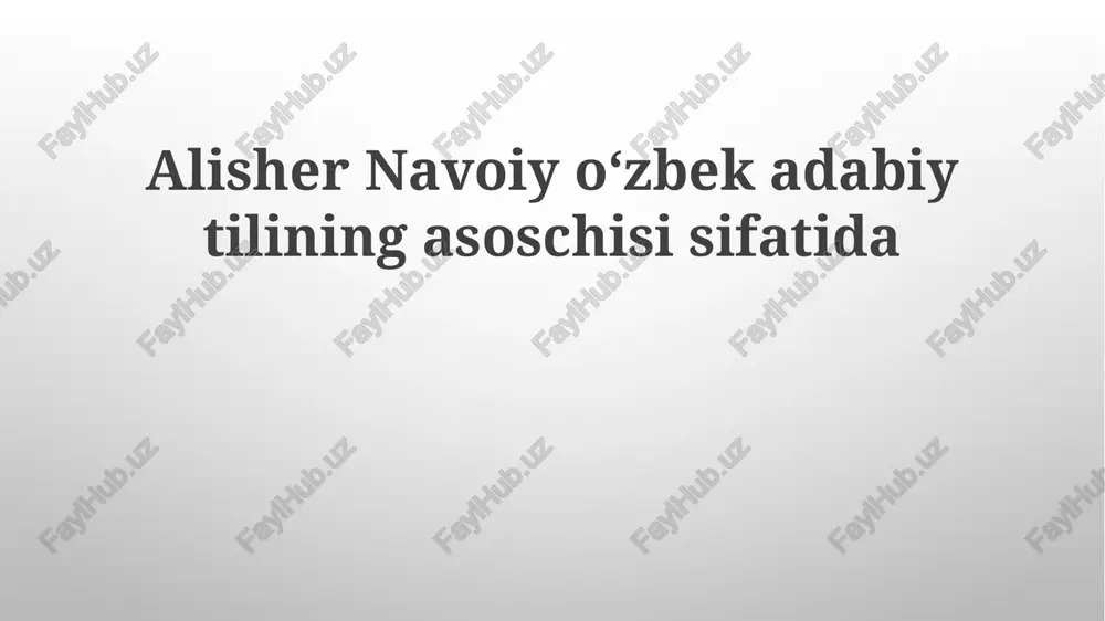 alisher navoiy: hayot, ijod va o'zbek adabiy tilining asoschisi — PPTX