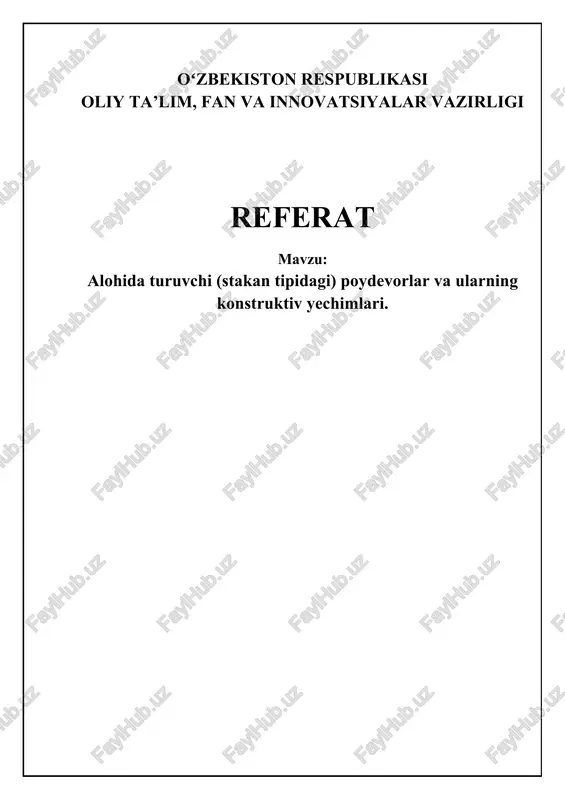 alohida turuvchi (stakan tipidagi) poydevorlar va ularning konstruktiv yechimlari — DOCX