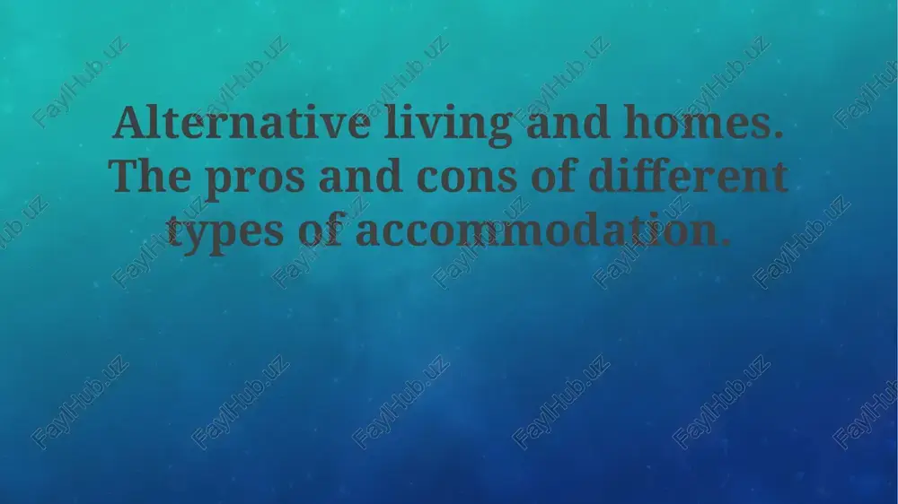 exploring alternative living: a world of homes — PPTX
