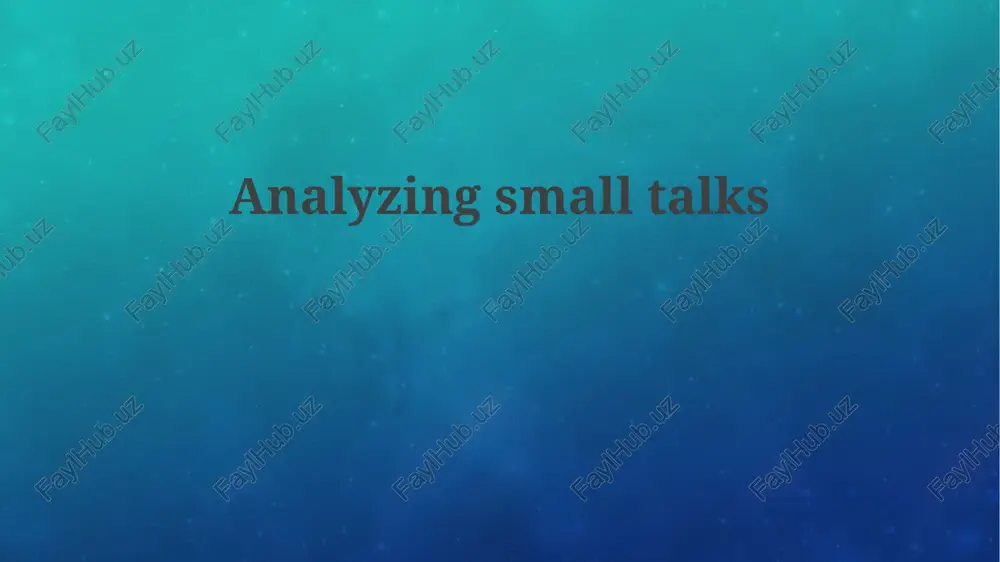 the art of small talk: purpose and practice — PPTX