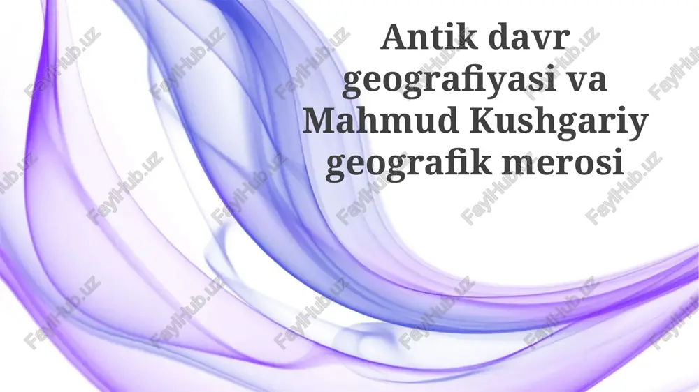 mahmud koshg'ariyning geografik merosi va dunyoqarashi — PPTX