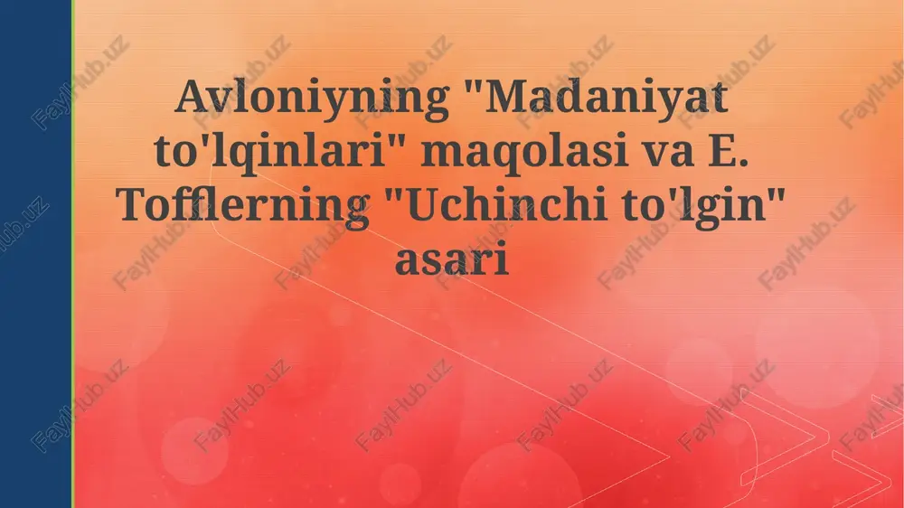 "madaniyatto'lqinlari"maqolasivae.tofflerning"uchinchito'lgin"asari — PPTX