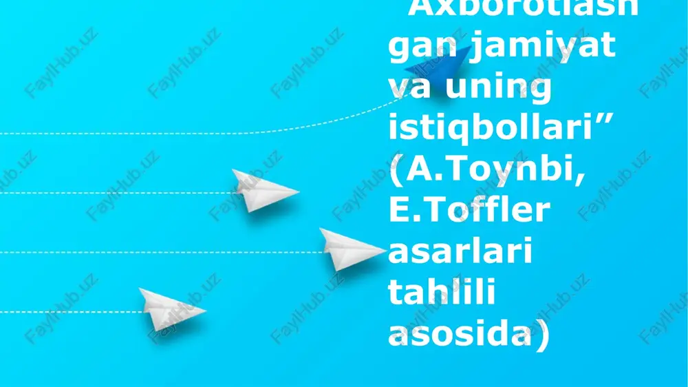 "axborotlashgan jamiyat va uning istiqbollari" — PPTX