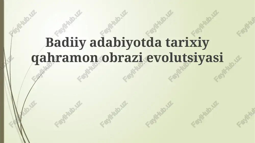 badiy adabiyotdagi qahramonlikning tarixiy evolyutsiyasi — PPTX