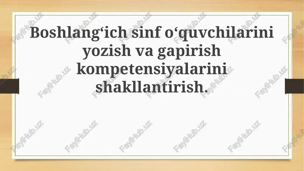 boshlang‘ich sinf yozish va gapirish kompetensiyalari — PPTX