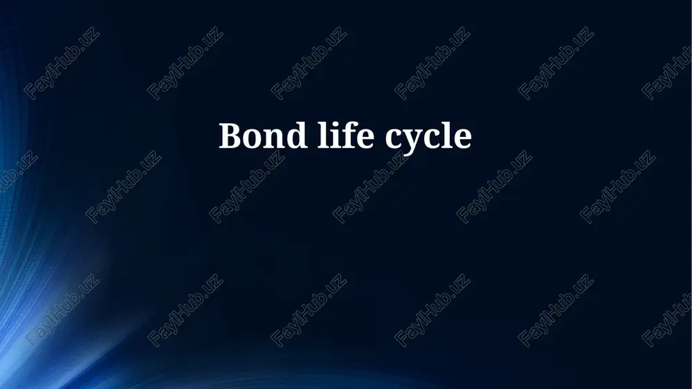 bond life cycle — PPTX