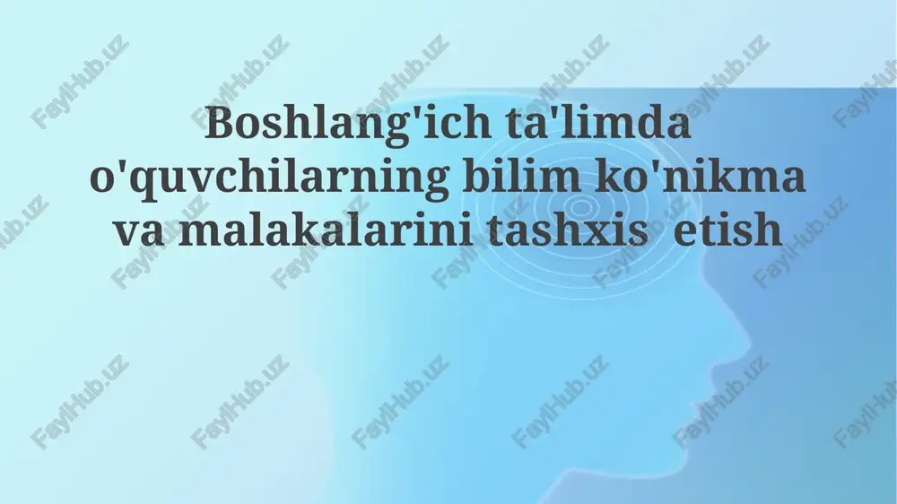 boshlang'ich ta'limda o'quvchilarning bilim, ko'nikma va malakalarini tashxis etish — PPTX