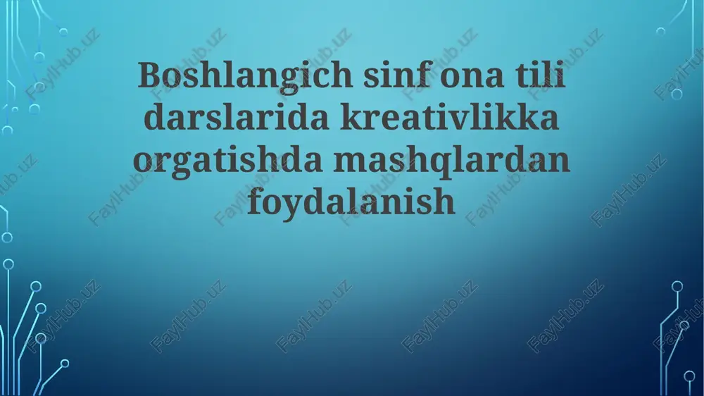 ijodkorlikni o'rgatishda mashqlar — PPTX