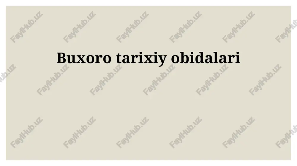 buxoro me'moriy durdonalari: tarix va uslublar — PPTX