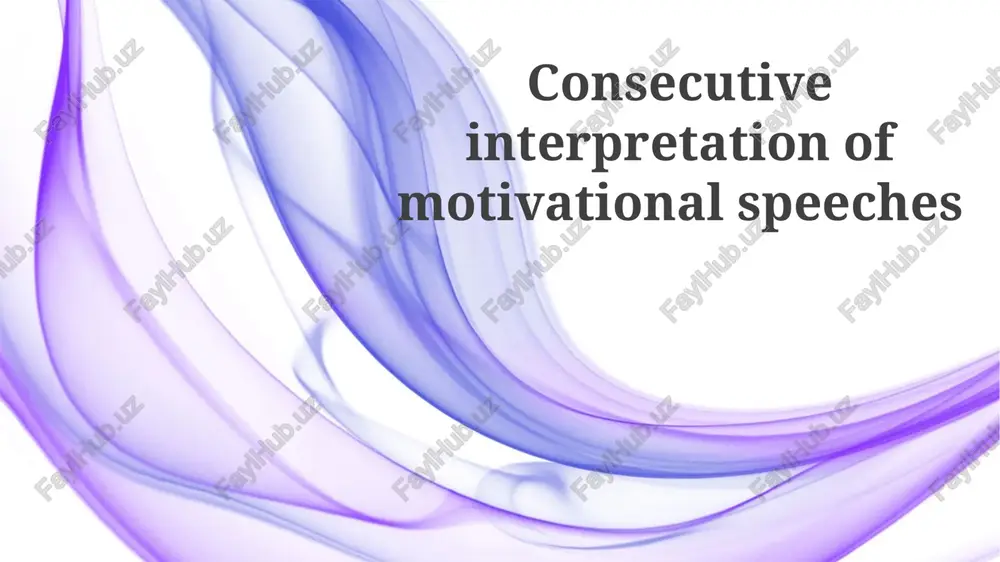 consecutive interpretation of motivational speeches — PPTX