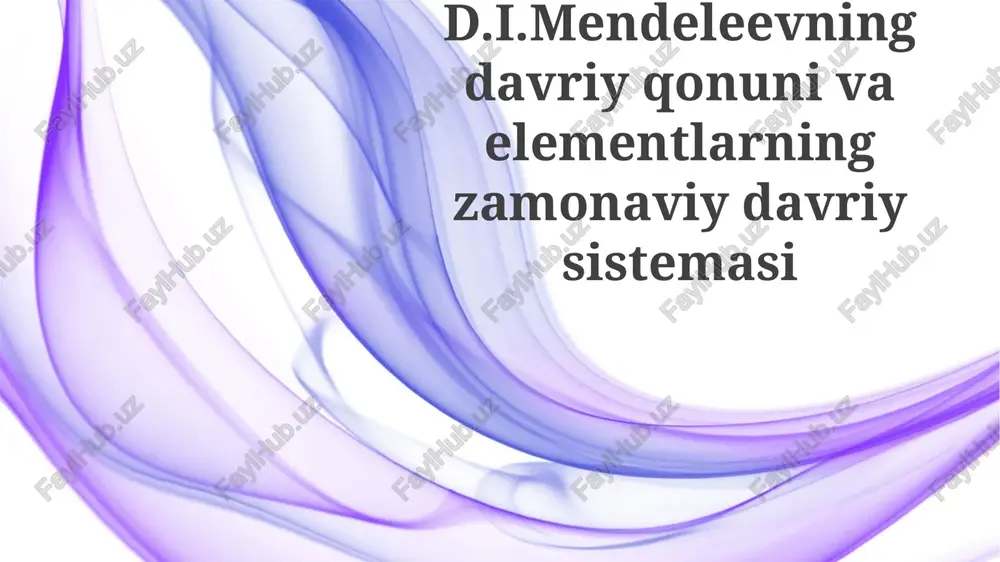 mendeleyevning davriy qonunining kashf etilishi va mohiyati — PPTX