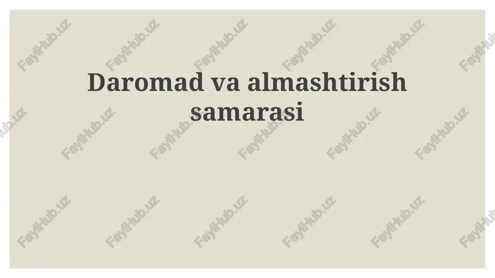 daromad va almashtirish samarasi — PPTX