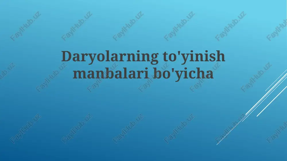 daryolarning to'yinish manbalari bo'yicha — PPTX
