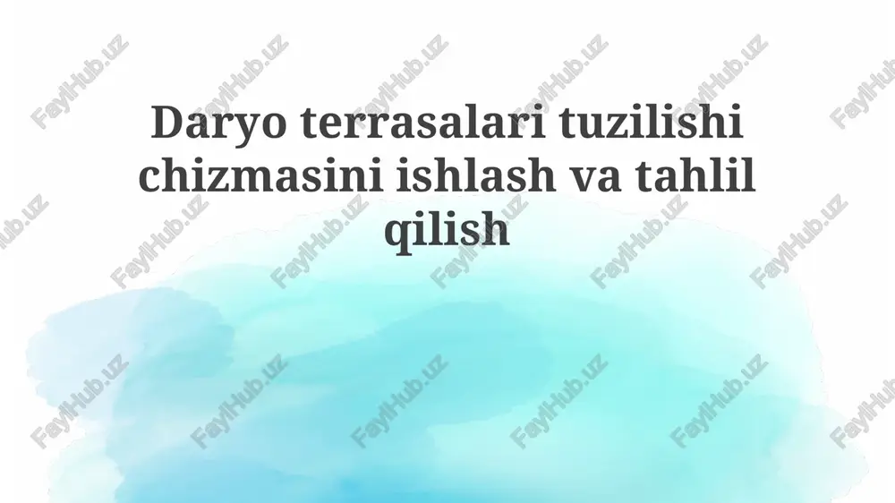 daryo terrasalarining ta'rifi va shakllanishi — PPTX