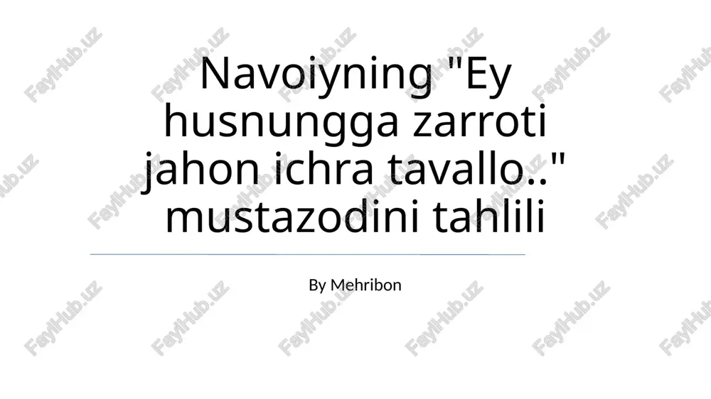 "ey husnungga zarroti jahon ichra tavallo.." mustazodini tahlili — PPTX