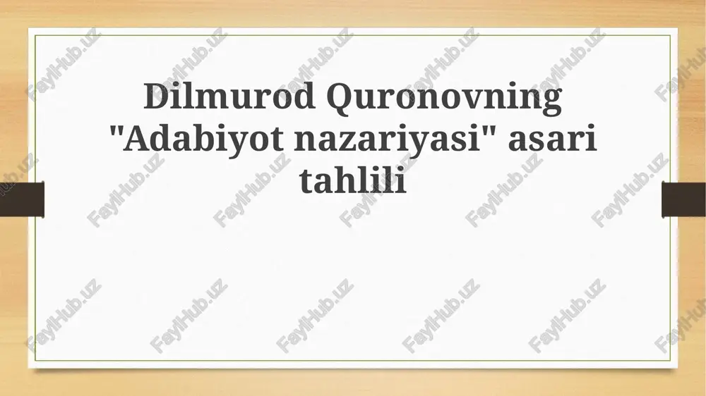 dilmurod quronovning "adabiyot nazariyasi" asaritahlili — PPTX