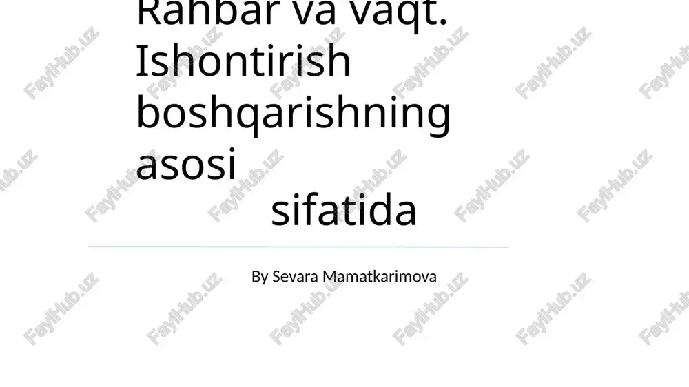 rahbar va vaqt. ishontirish boshqarishning asosi — PPTX