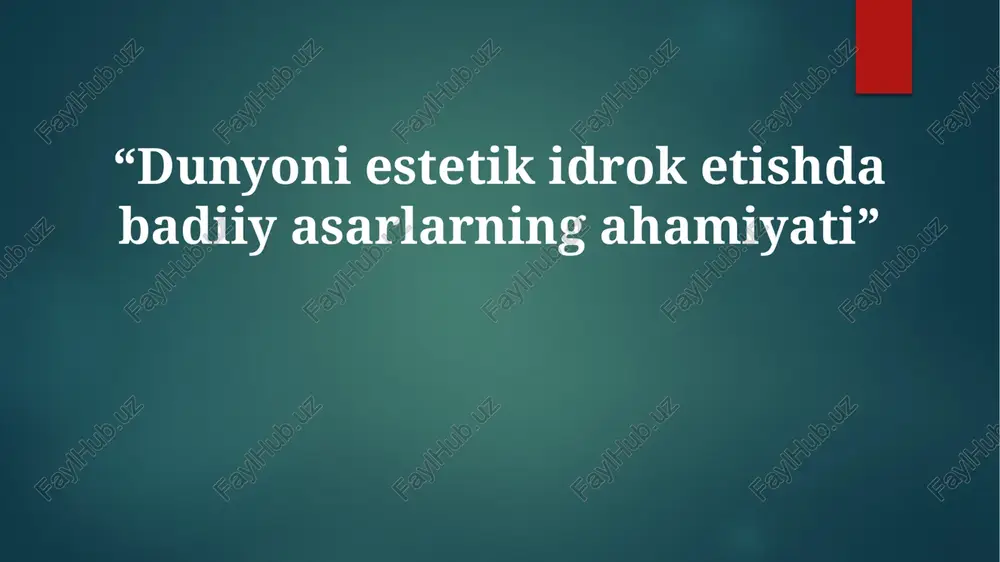 dunyoniestetikidroketishdabadiiyasarlarningahamiyati — PPTX