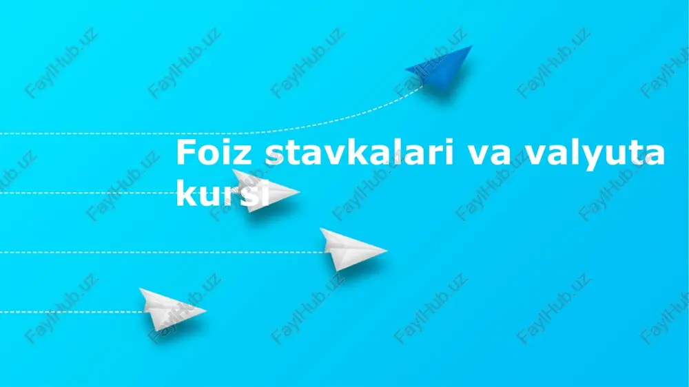 foizstavkalarivavalyutakursi — PPTX