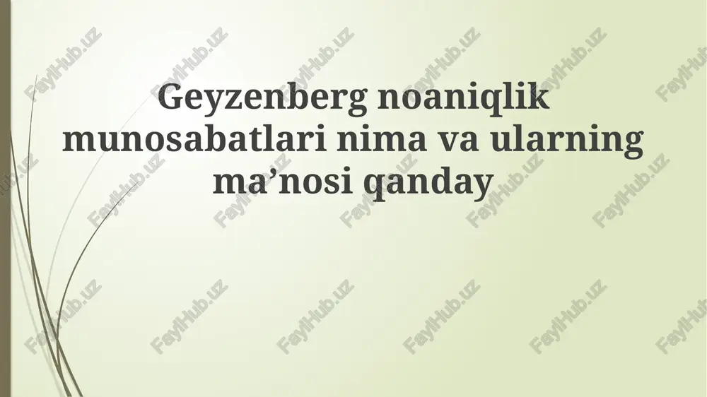 geyzenberg noaniqlik munosabatlari — PPTX