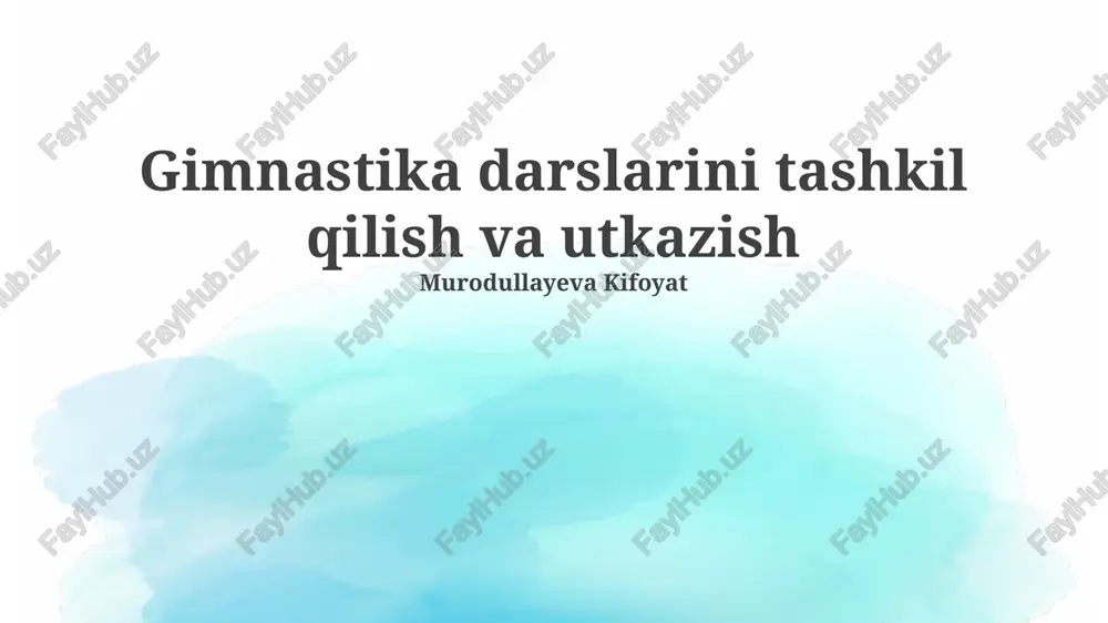 gimnastika darslarini tashkil qilish va utkazish — PPTX