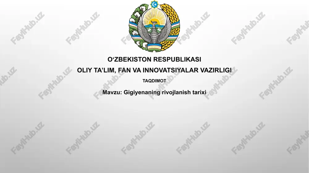 gigiyena tarixining rivojlaniishi — PPTX