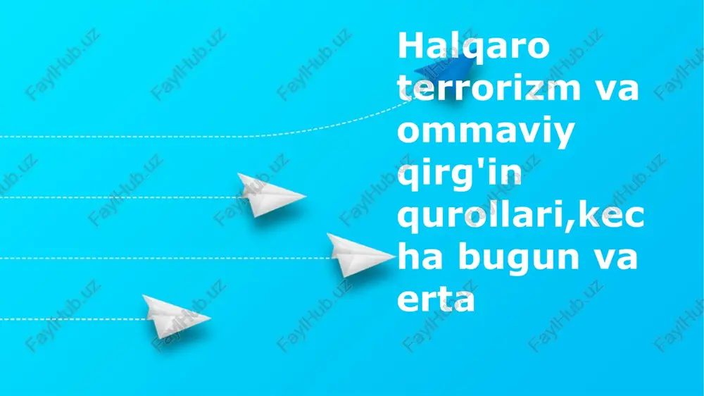 xalqaro terrorizm va ommaviy qirg'in qurollari — PPTX